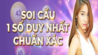 Soi cầu 1 số duy nhất thắng lớn và chuẩn xác 100%